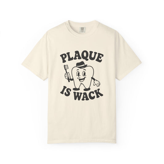 Plaque Is Wack T-Shirt