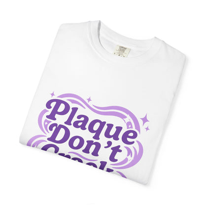 Plaque Don't Crack Shirt