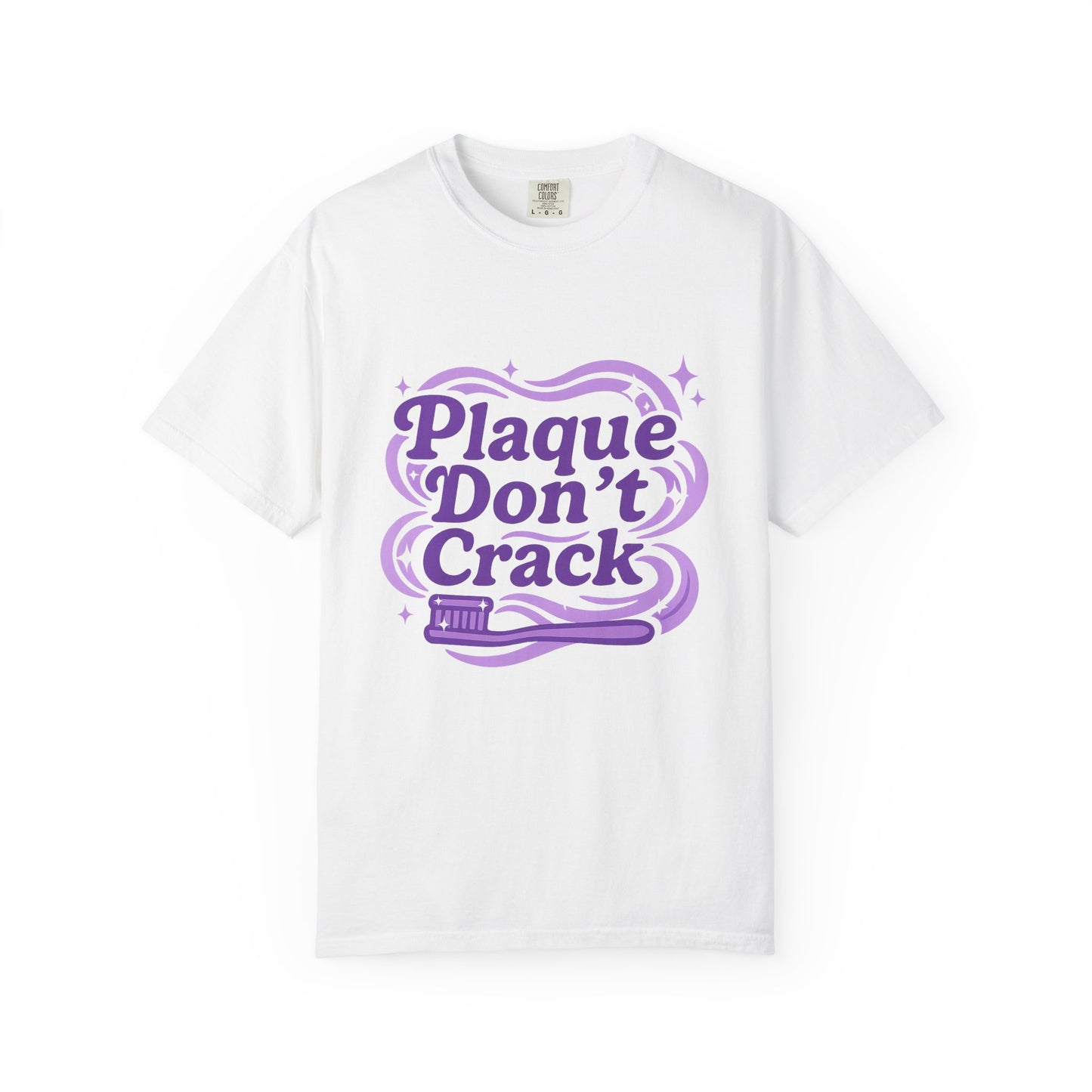 Plaque Don't Crack Shirt