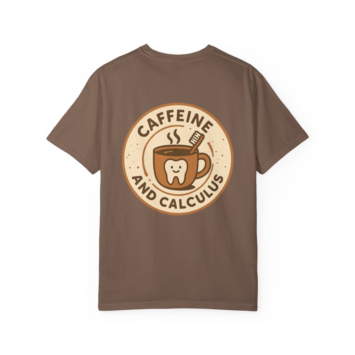 Caffeine and Calculus Dental Hygienist Shirt