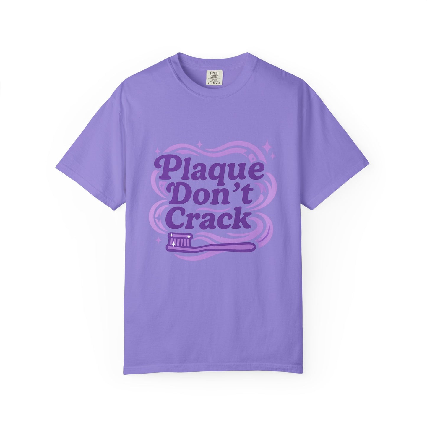 Plaque Don't Crack Shirt